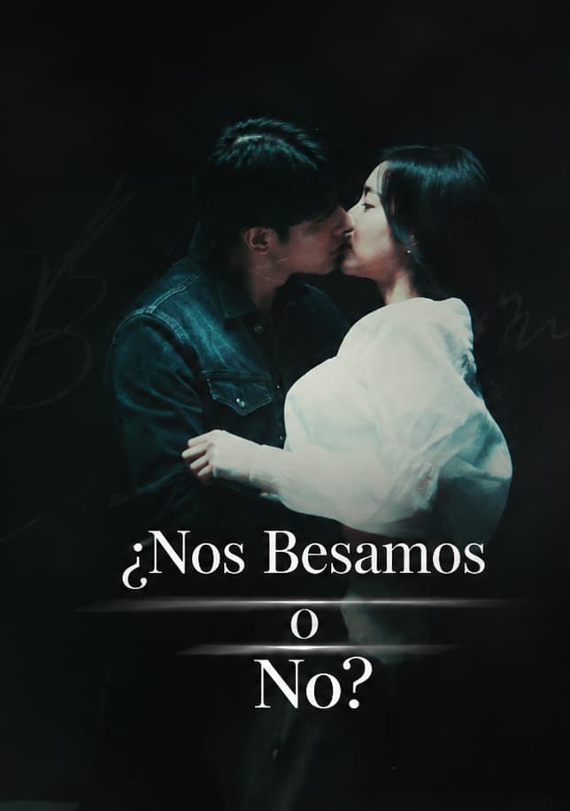 ¿Nos Besamos o No?